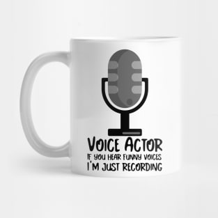 Voice Actor funny voices while recording Mug